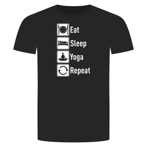 Eat sleep yoga repeat - eat,